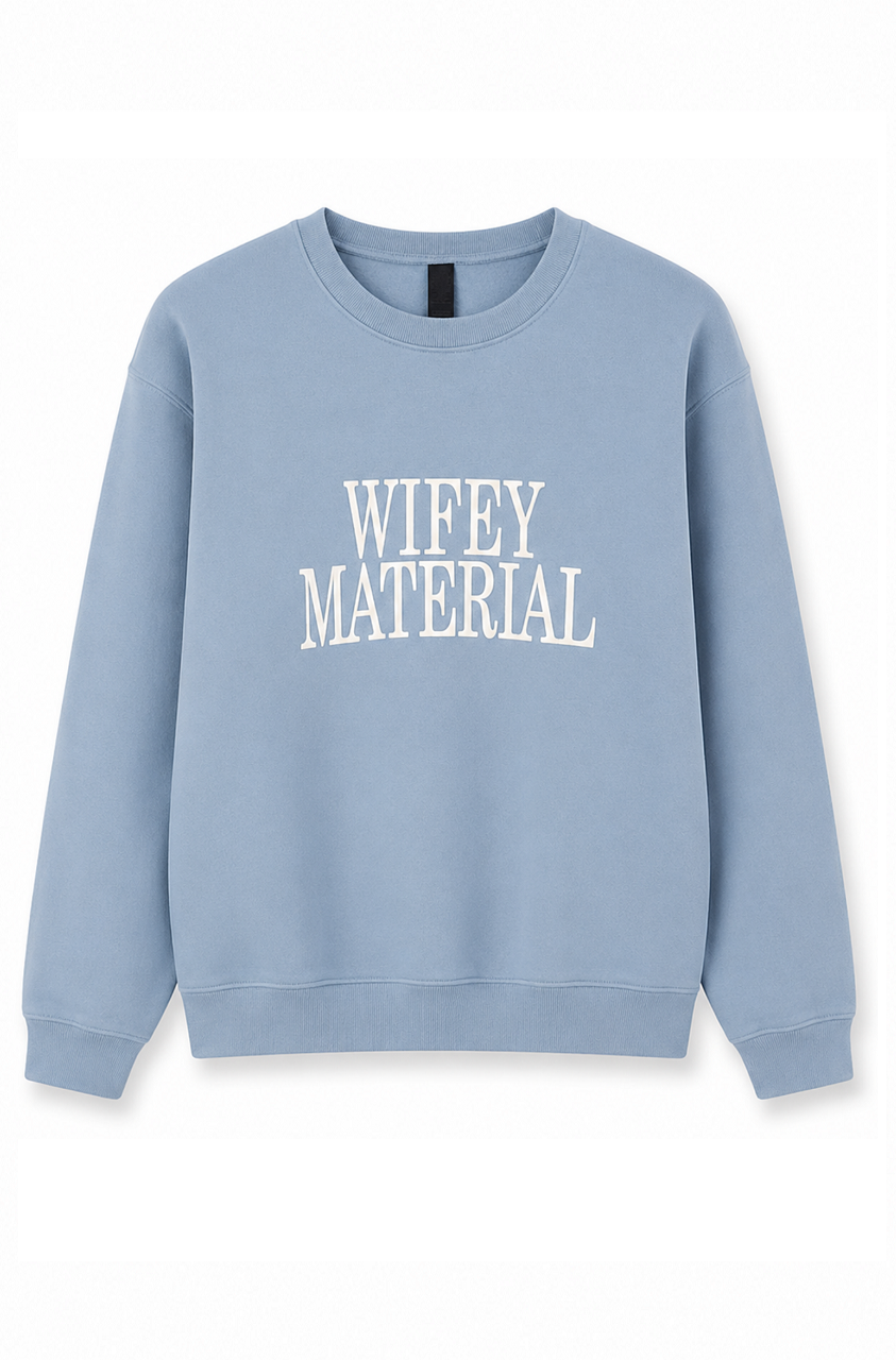 Wifey Material Sweatshirts
