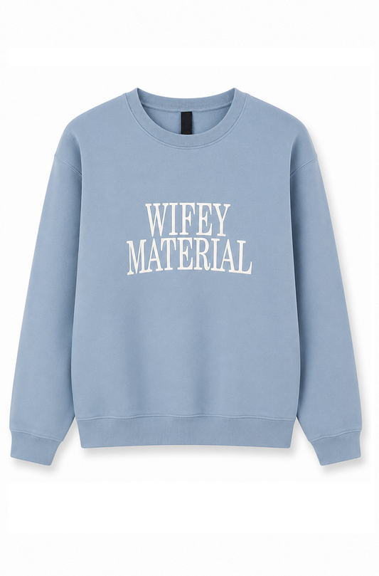Wifey Material Sweatshirts
