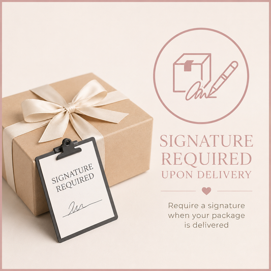 Signature required upon delivery