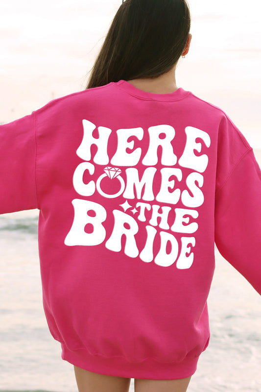Here Comes the Bride Sweatshirt